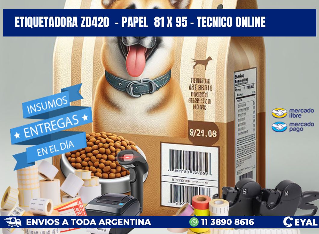 ETIQUETADORA ZD420  - PAPEL  81 x 95 - TECNICO ONLINE