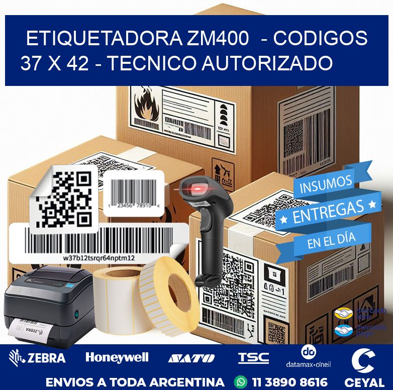 ETIQUETADORA ZM400  – CODIGOS  37 x 42 – TECNICO AUTORIZADO