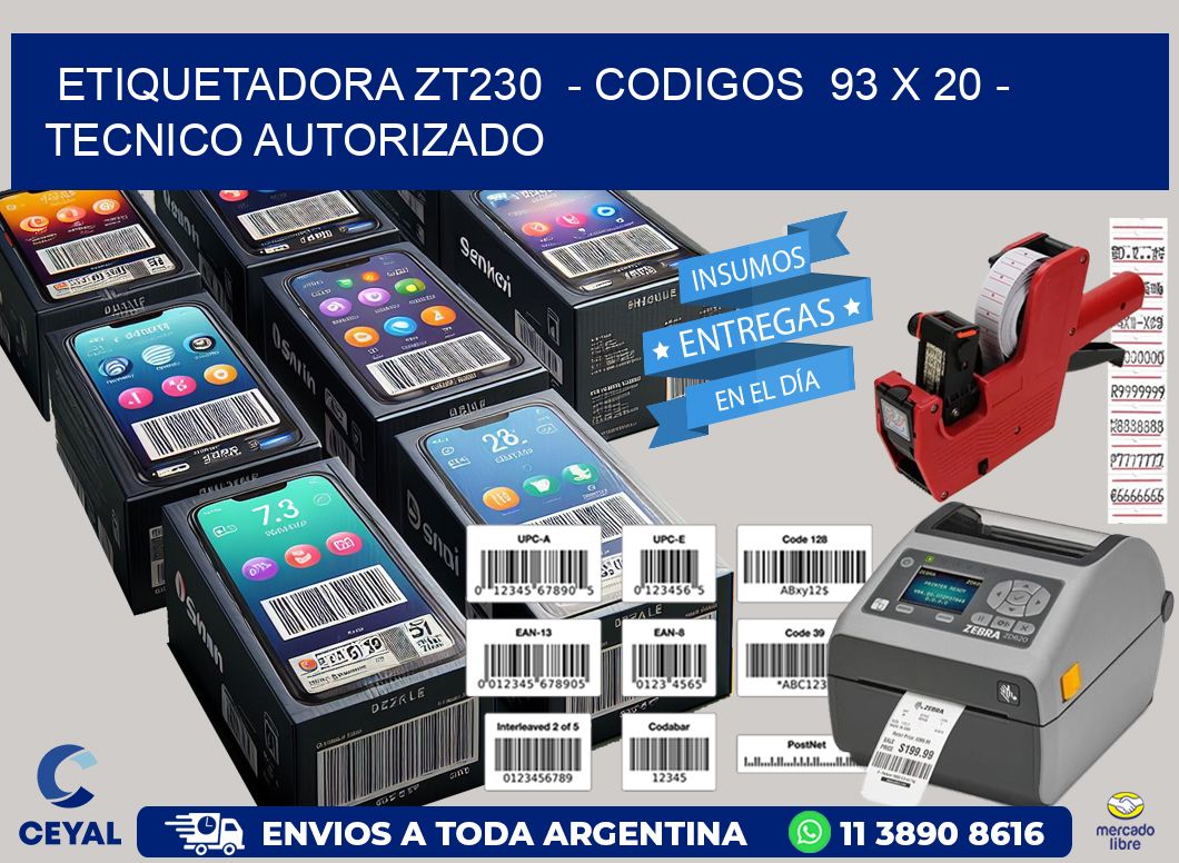 ETIQUETADORA ZT230 - CODIGOS 93 x 20 - TECNICO AUTORIZADO