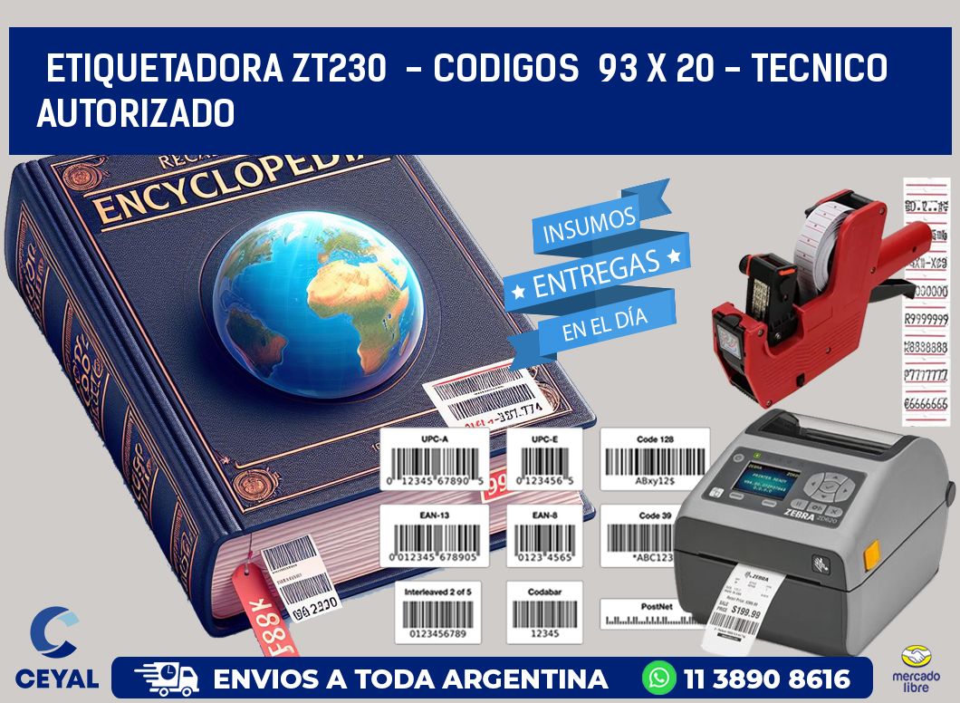 ETIQUETADORA ZT230 - CODIGOS 93 x 20 - TECNICO AUTORIZADO