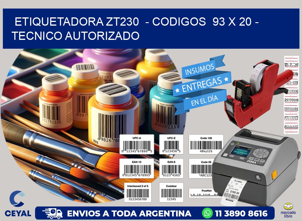 ETIQUETADORA ZT230  – CODIGOS  93 x 20 – TECNICO AUTORIZADO