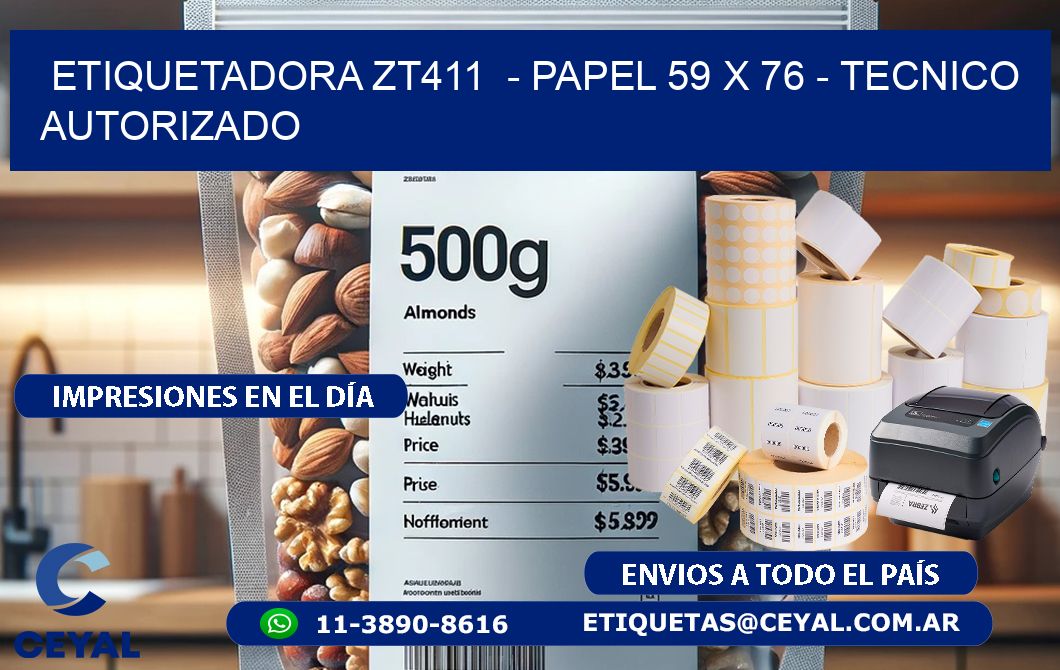 ETIQUETADORA ZT411  - PAPEL 59 x 76 - TECNICO AUTORIZADO