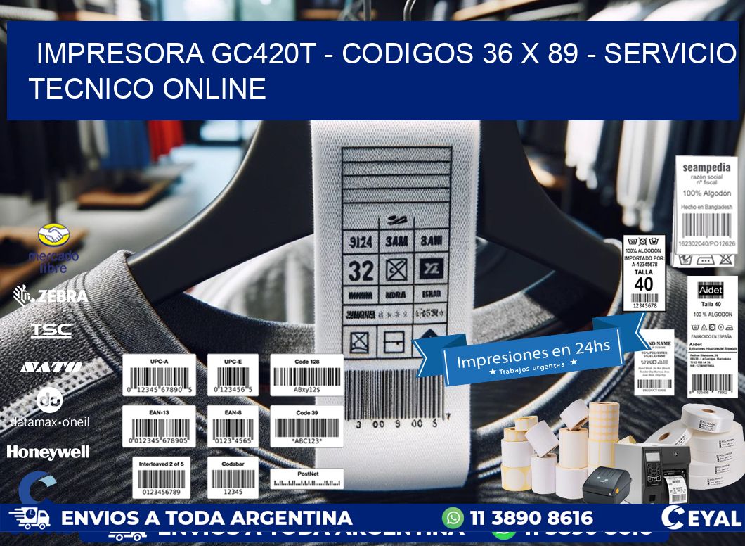 IMPRESORA GC420T - CODIGOS 36 x 89 - SERVICIO TECNICO ONLINE