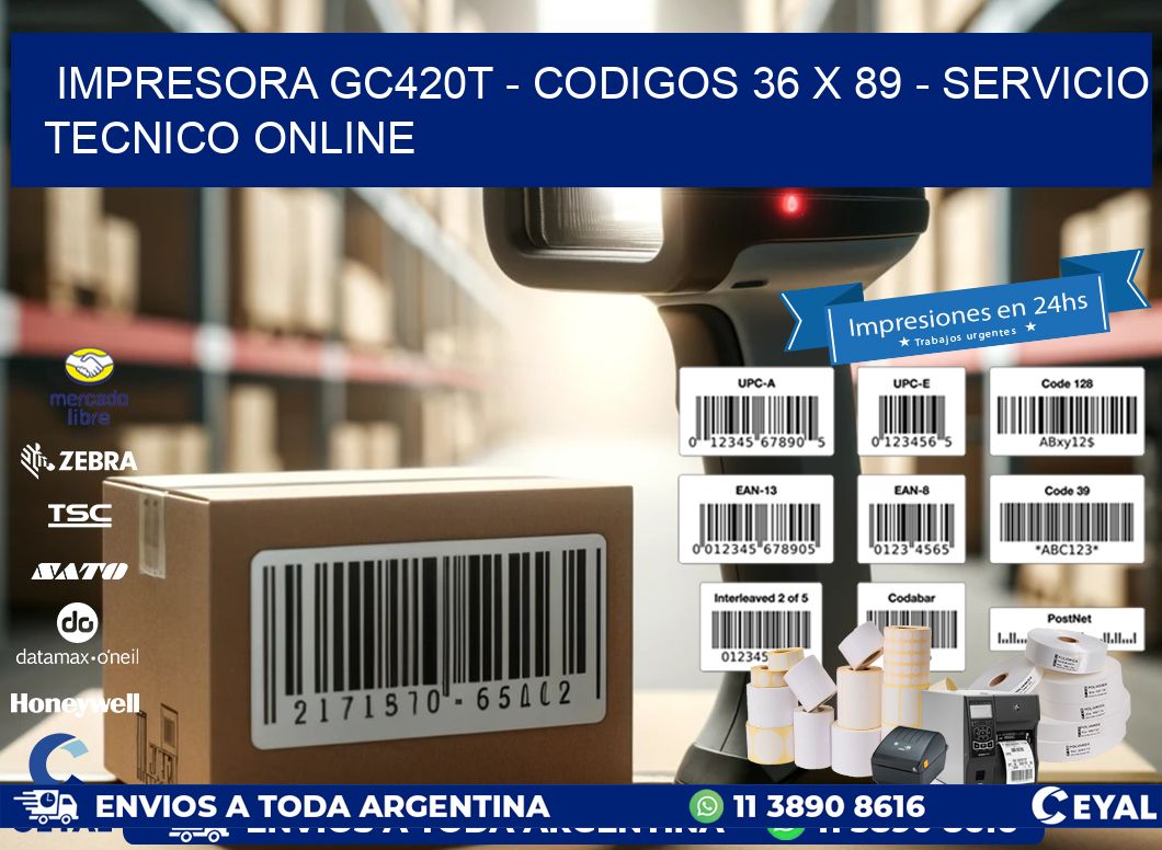 IMPRESORA GC420T - CODIGOS 36 x 89 - SERVICIO TECNICO ONLINE