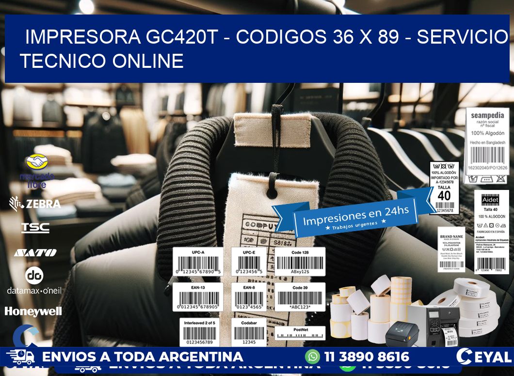 IMPRESORA GC420T - CODIGOS 36 x 89 - SERVICIO TECNICO ONLINE