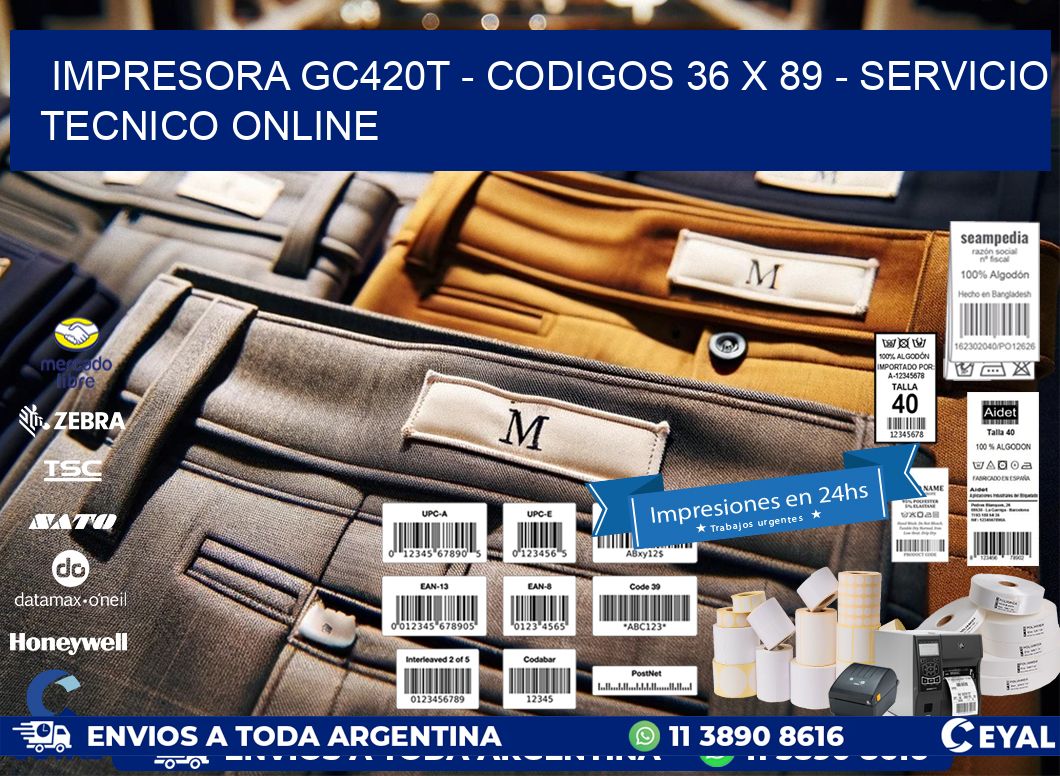 IMPRESORA GC420T - CODIGOS 36 x 89 - SERVICIO TECNICO ONLINE