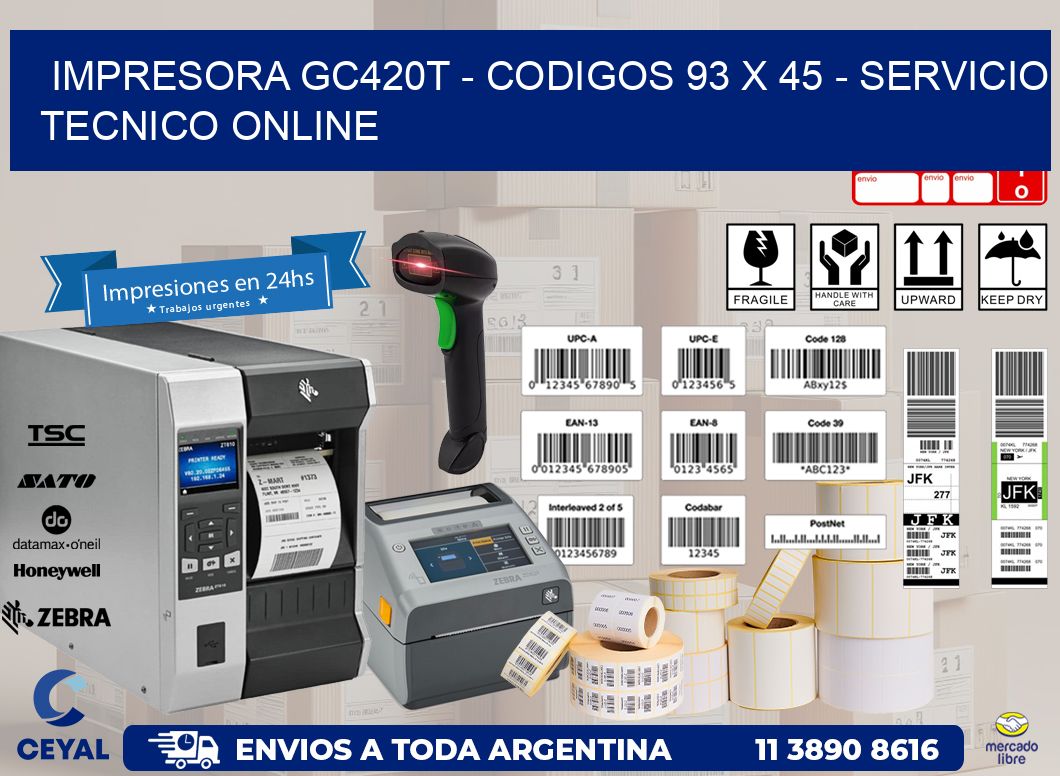 IMPRESORA GC420T - CODIGOS 93 x 45 - SERVICIO TECNICO ONLINE