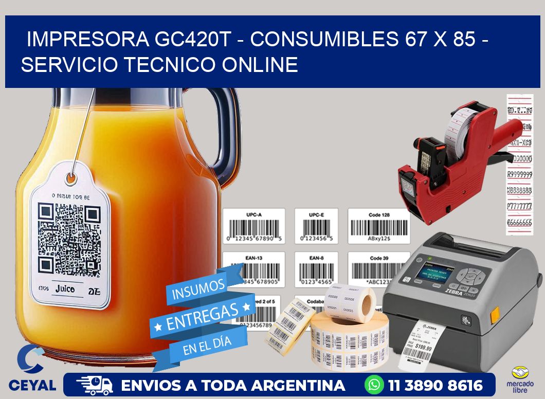 IMPRESORA GC420T – CONSUMIBLES 67 x 85 – SERVICIO TECNICO ONLINE
