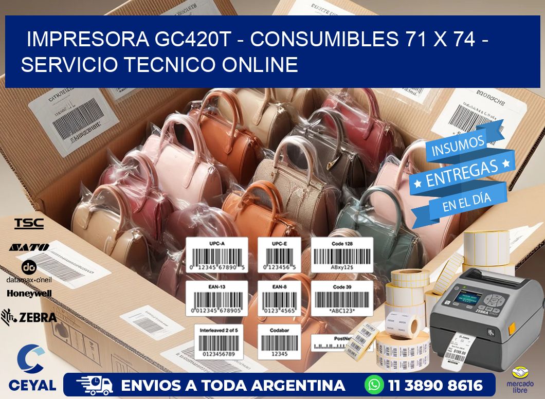 IMPRESORA GC420T - CONSUMIBLES 71 x 74 - SERVICIO TECNICO ONLINE