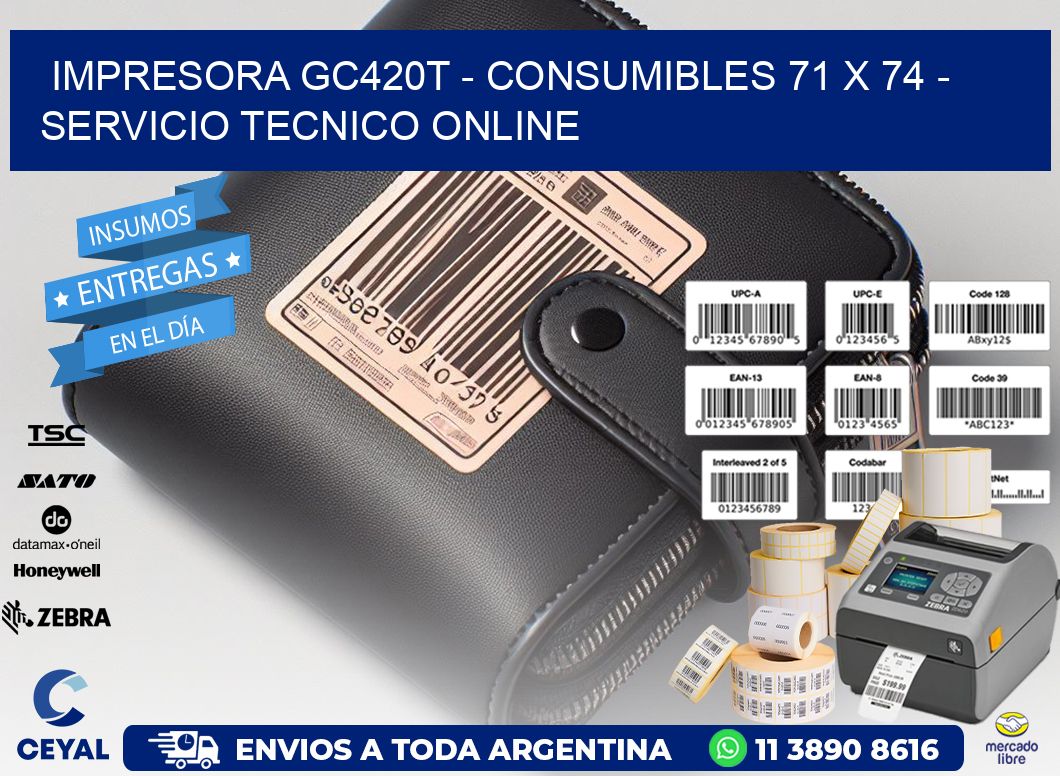 IMPRESORA GC420T – CONSUMIBLES 71 x 74 – SERVICIO TECNICO ONLINE