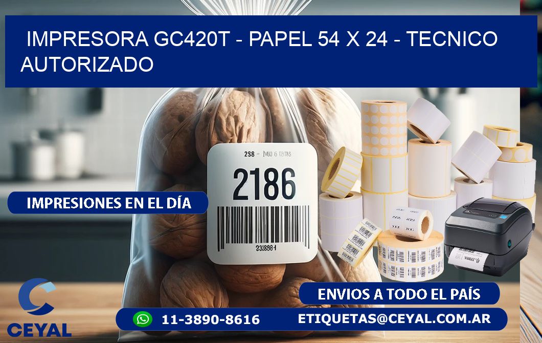 IMPRESORA GC420T – PAPEL 54 x 24 – TECNICO AUTORIZADO