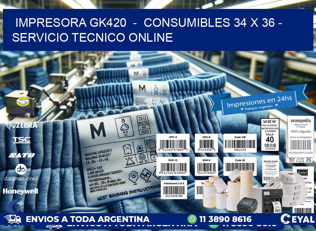 IMPRESORA GK420  -  CONSUMIBLES 34 x 36 - SERVICIO TECNICO ONLINE