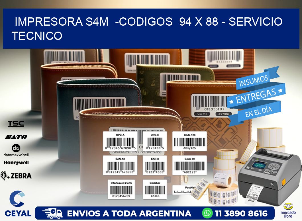 IMPRESORA S4M  -CODIGOS  94 x 88 - SERVICIO TECNICO