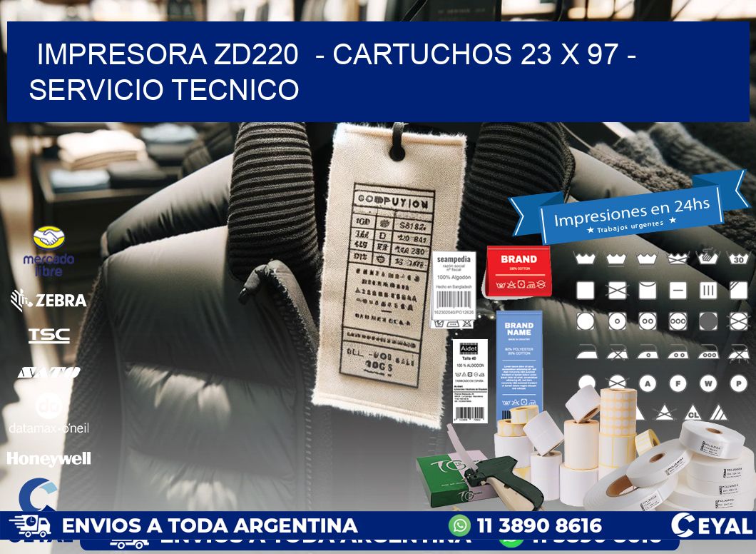IMPRESORA ZD220  – CARTUCHOS 23 x 97 – SERVICIO TECNICO