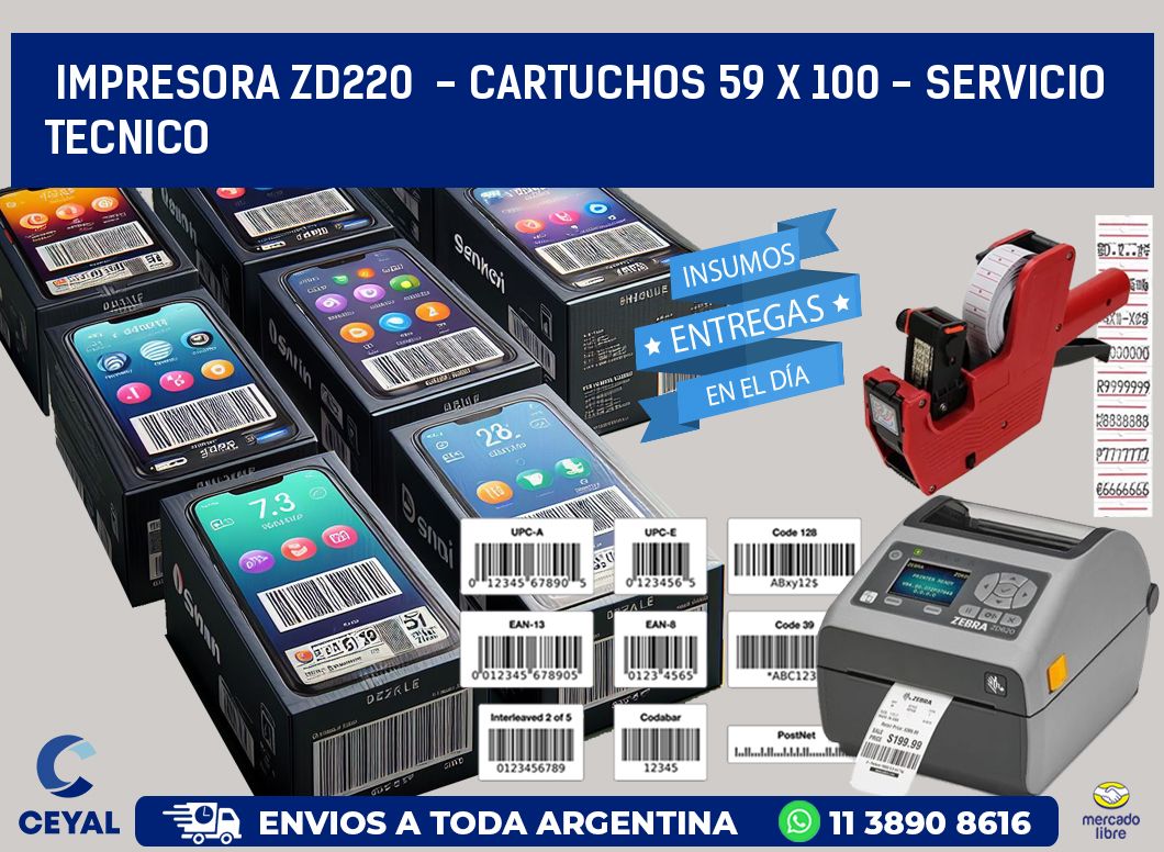IMPRESORA ZD220 - CARTUCHOS 59 x 100 - SERVICIO TECNICO