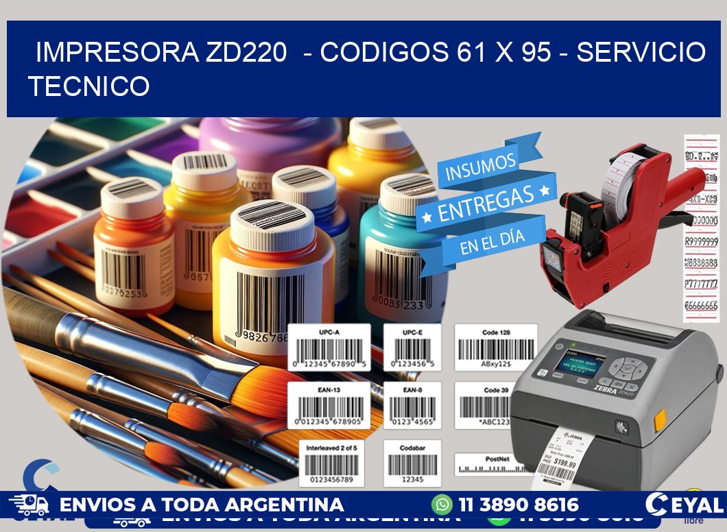 IMPRESORA ZD220  - CODIGOS 61 x 95 - SERVICIO TECNICO