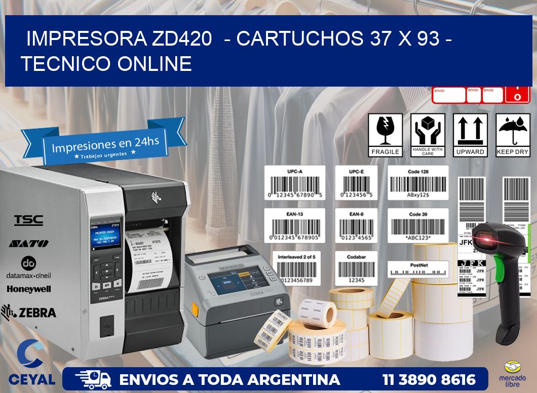 IMPRESORA ZD420  – CARTUCHOS 37 x 93 – TECNICO ONLINE