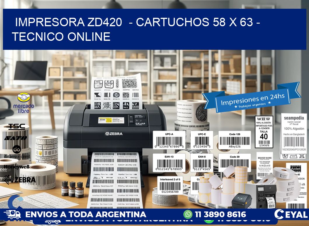 IMPRESORA ZD420  - CARTUCHOS 58 x 63 - TECNICO ONLINE