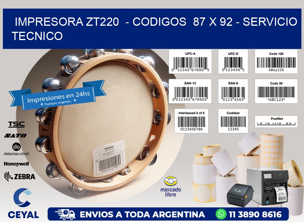 IMPRESORA ZT220  - CODIGOS  87 x 92 - SERVICIO TECNICO