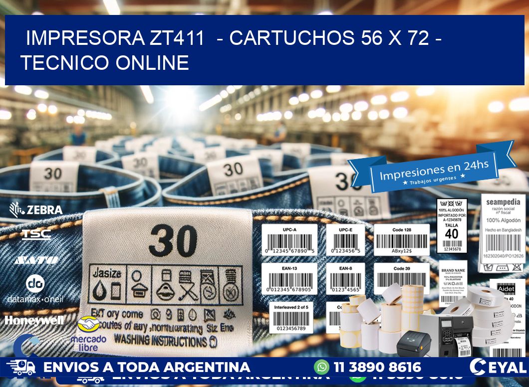 IMPRESORA ZT411 - CARTUCHOS 56 x 72 - TECNICO ONLINE
