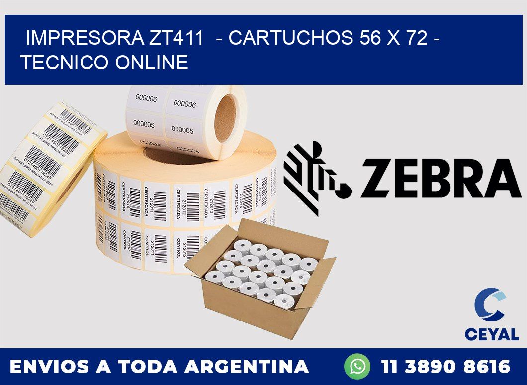 IMPRESORA ZT411 - CARTUCHOS 56 x 72 - TECNICO ONLINE
