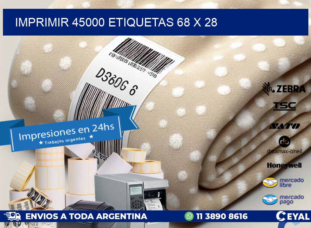 IMPRIMIR 45000 ETIQUETAS 68 x 28