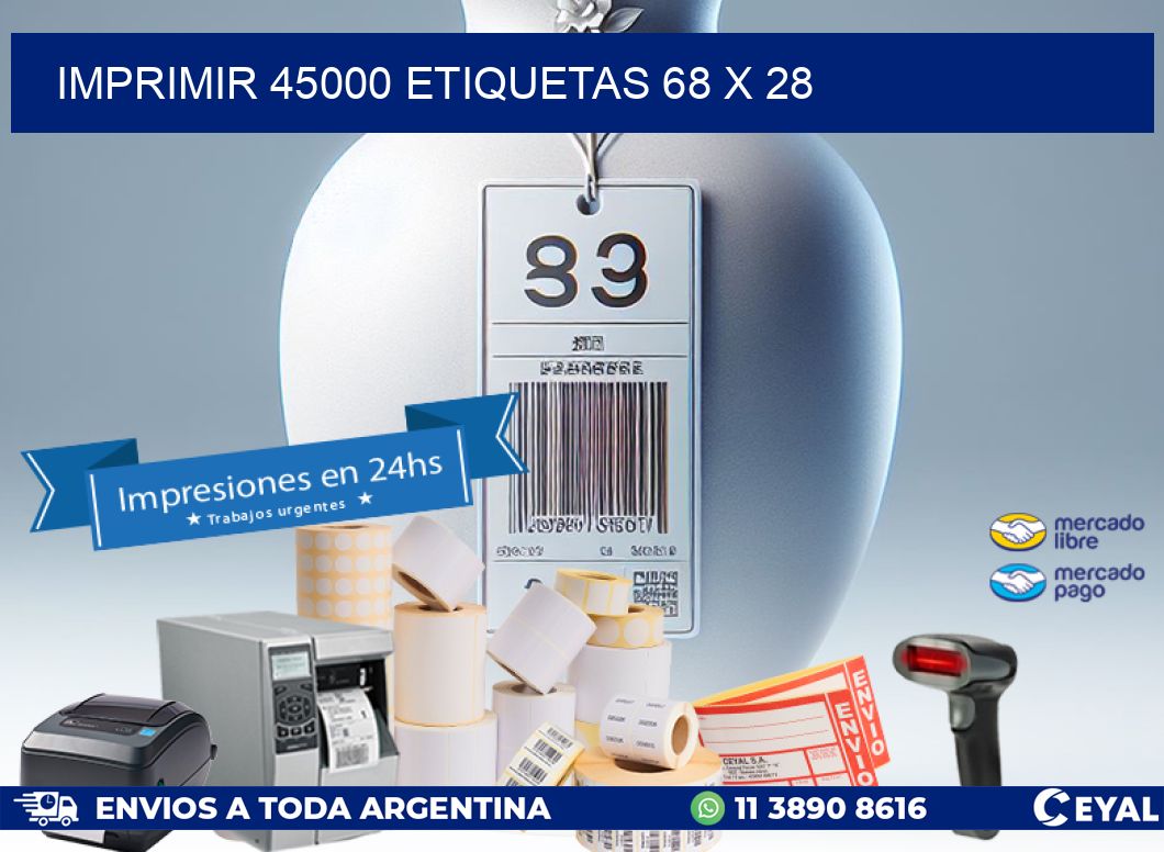 IMPRIMIR 45000 ETIQUETAS 68 x 28