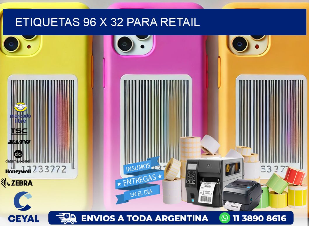 ETIQUETAS 96 x 32 PARA RETAIL