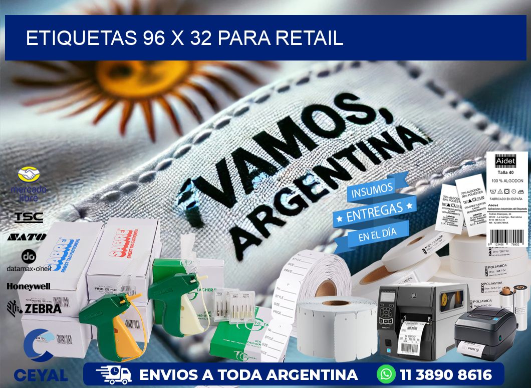 ETIQUETAS 96 x 32 PARA RETAIL
