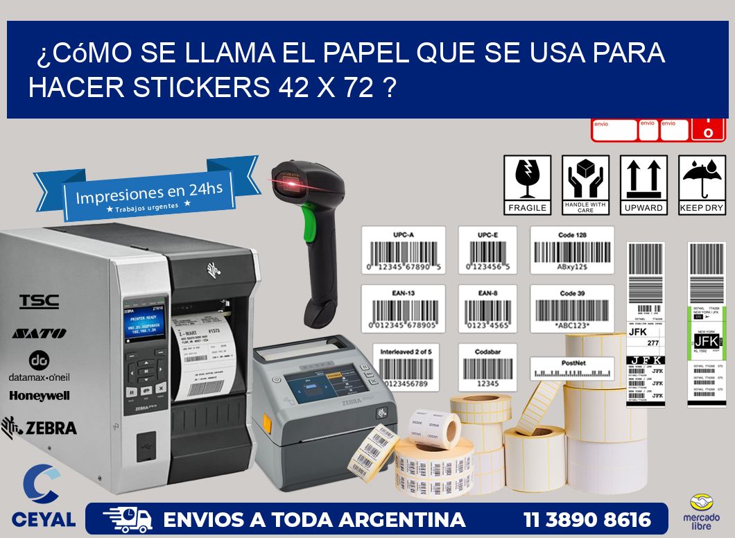 ¿Cómo se llama el papel que se usa para hacer stickers 42 x 72 ?