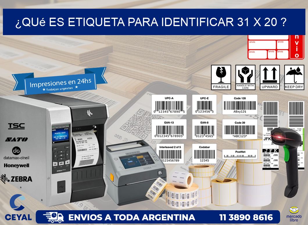 ¿Qué es etiqueta para identificar 31 x 20 ?
