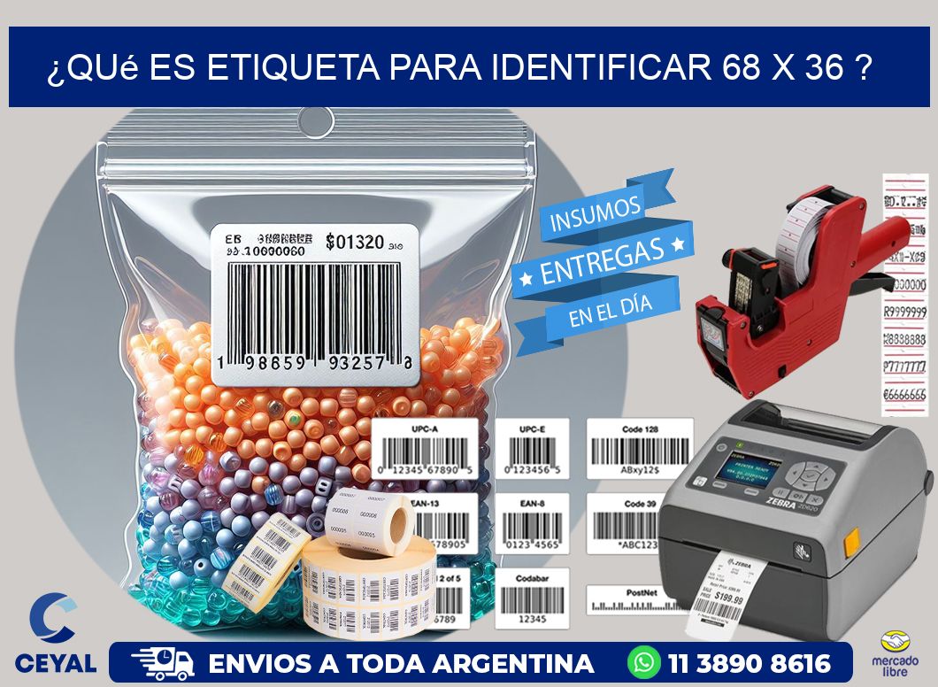 ¿Qué es etiqueta para identificar 68 x 36 ?