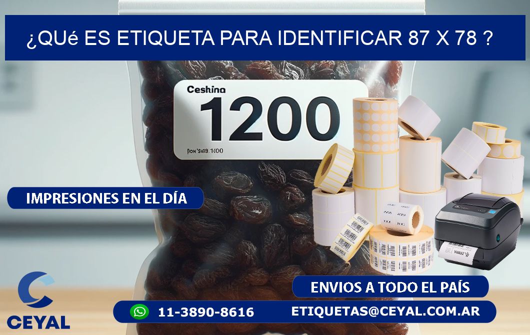 ¿Qué es etiqueta para identificar 87 x 78 ?
