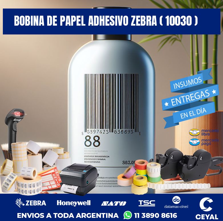 BOBINA DE PAPEL ADHESIVO ZEBRA ( 10030 )