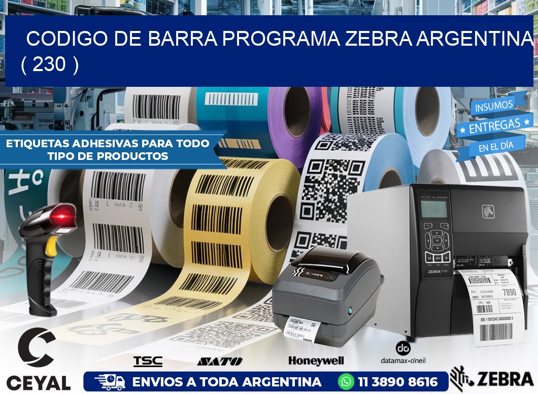 CODIGO DE BARRA PROGRAMA ZEBRA ARGENTINA ( 230 )