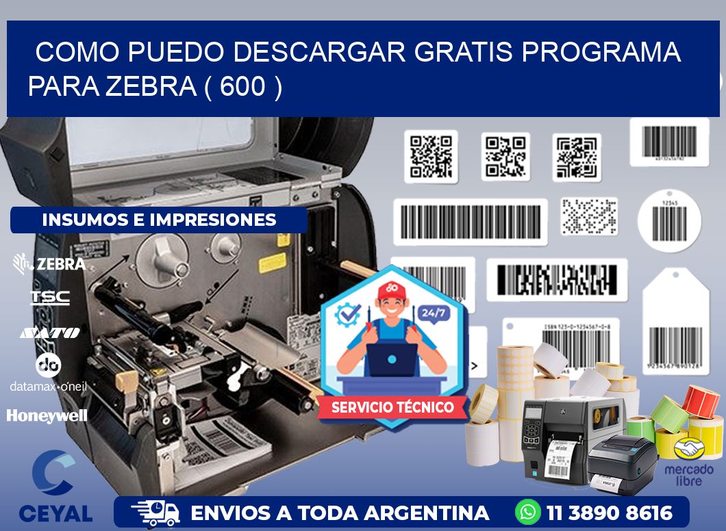COMO PUEDO DESCARGAR GRATIS PROGRAMA PARA ZEBRA ( 600 )