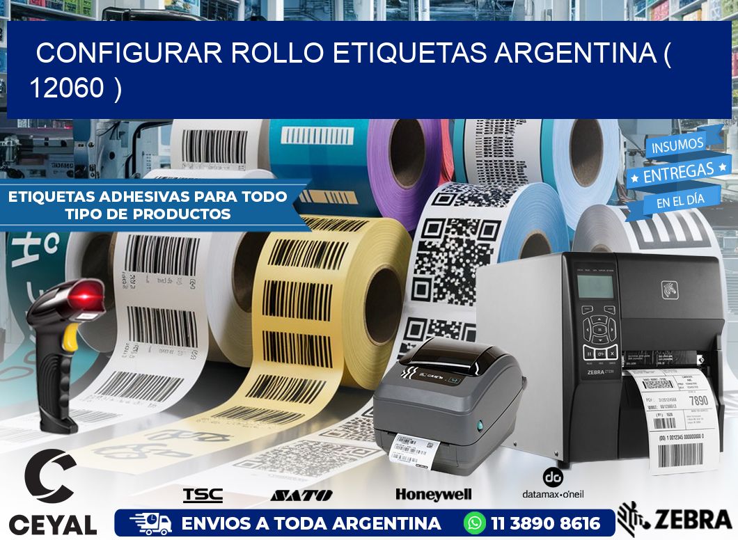 CONFIGURAR ROLLO ETIQUETAS ARGENTINA ( 12060 )