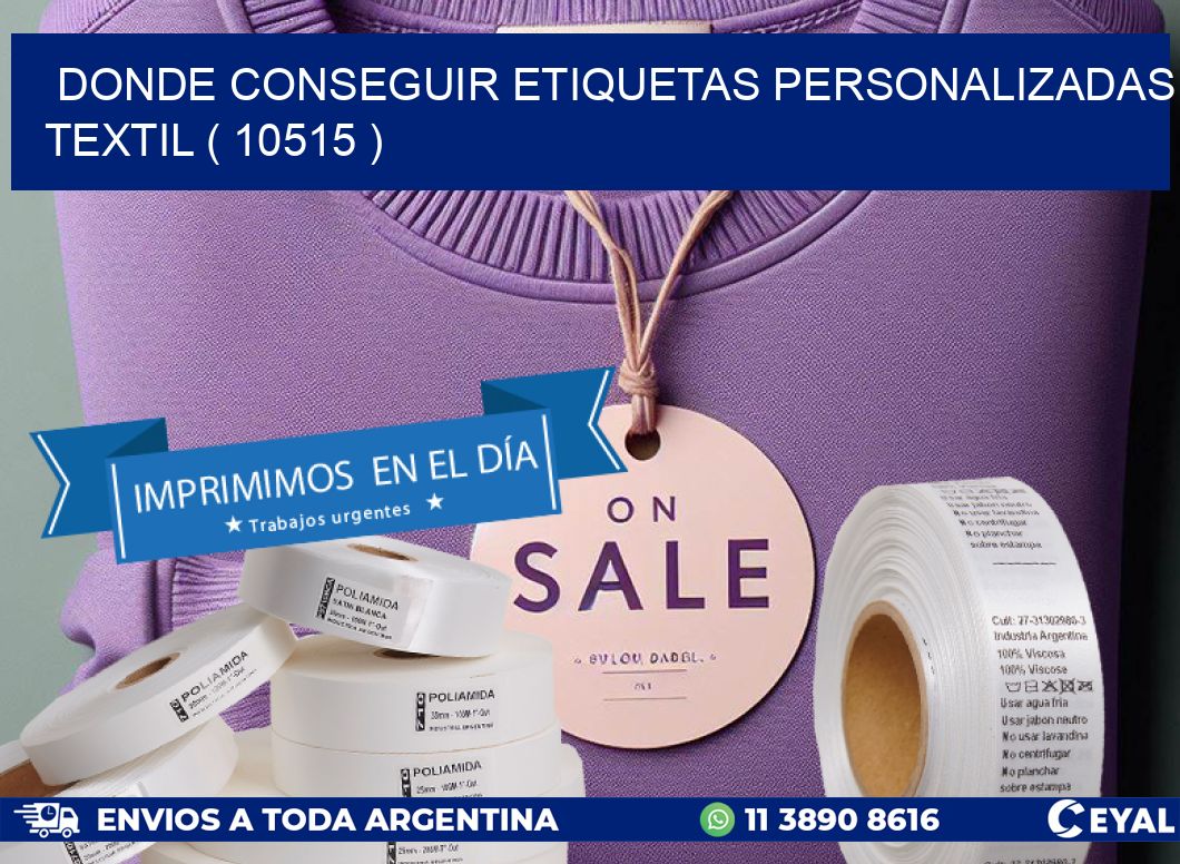 DONDE CONSEGUIR ETIQUETAS PERSONALIZADAS TEXTIL ( 10515 )