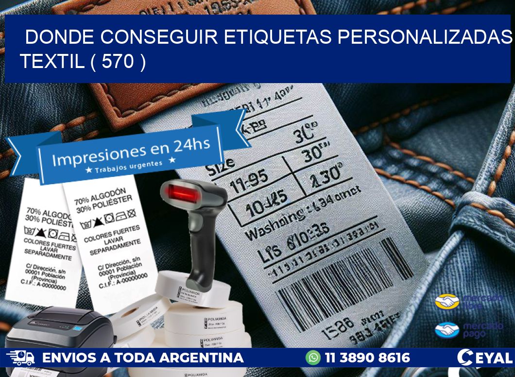 DONDE CONSEGUIR ETIQUETAS PERSONALIZADAS TEXTIL ( 570 )