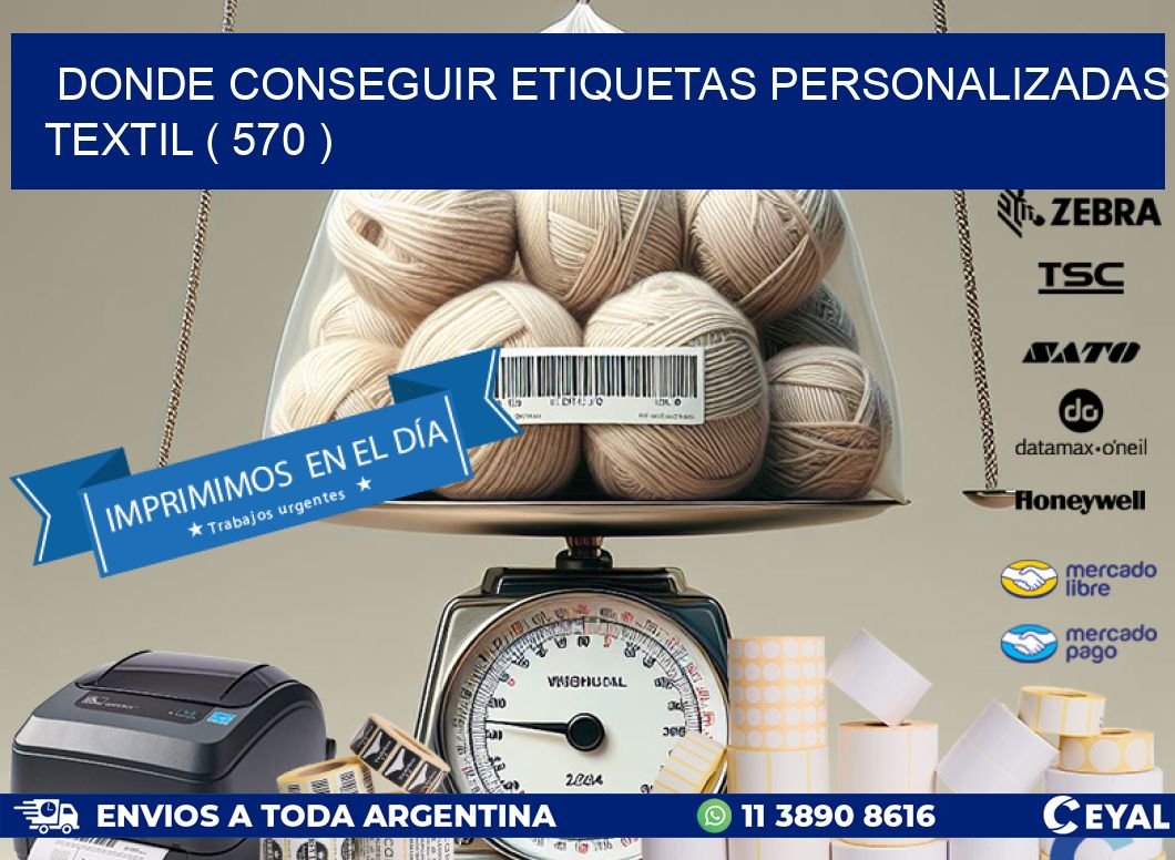DONDE CONSEGUIR ETIQUETAS PERSONALIZADAS TEXTIL ( 570 )