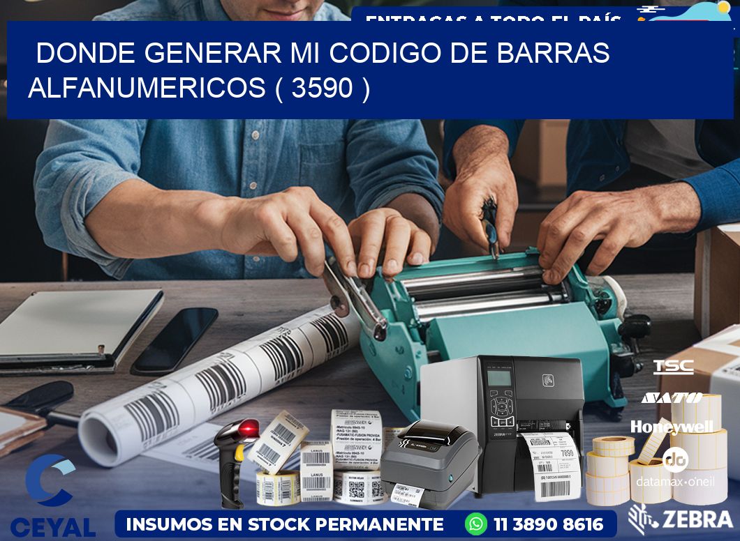 DONDE GENERAR MI CODIGO DE BARRAS ALFANUMERICOS ( 3590 )