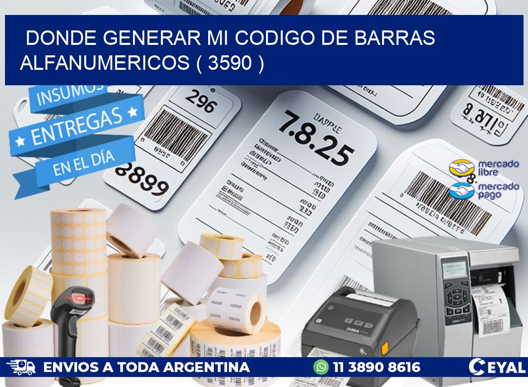 DONDE GENERAR MI CODIGO DE BARRAS ALFANUMERICOS ( 3590 )