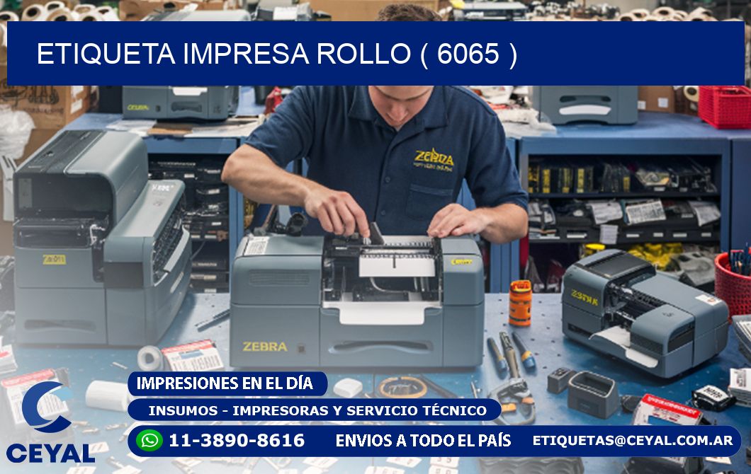 ETIQUETA IMPRESA ROLLO ( 6065 )