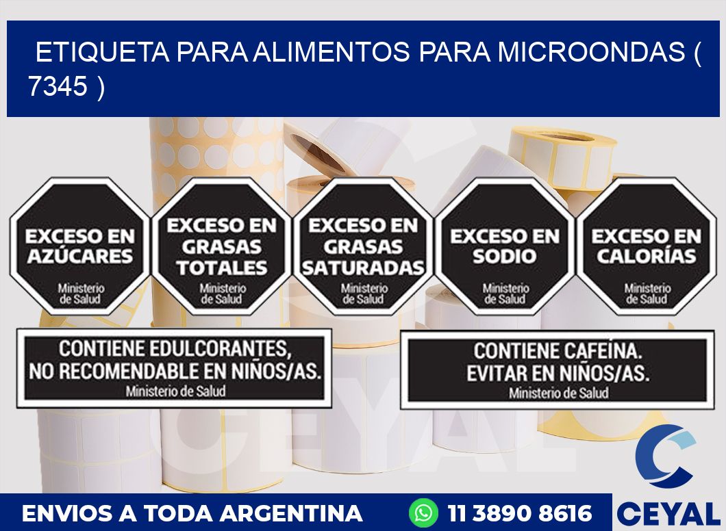 ETIQUETA PARA ALIMENTOS PARA MICROONDAS ( 7345 )