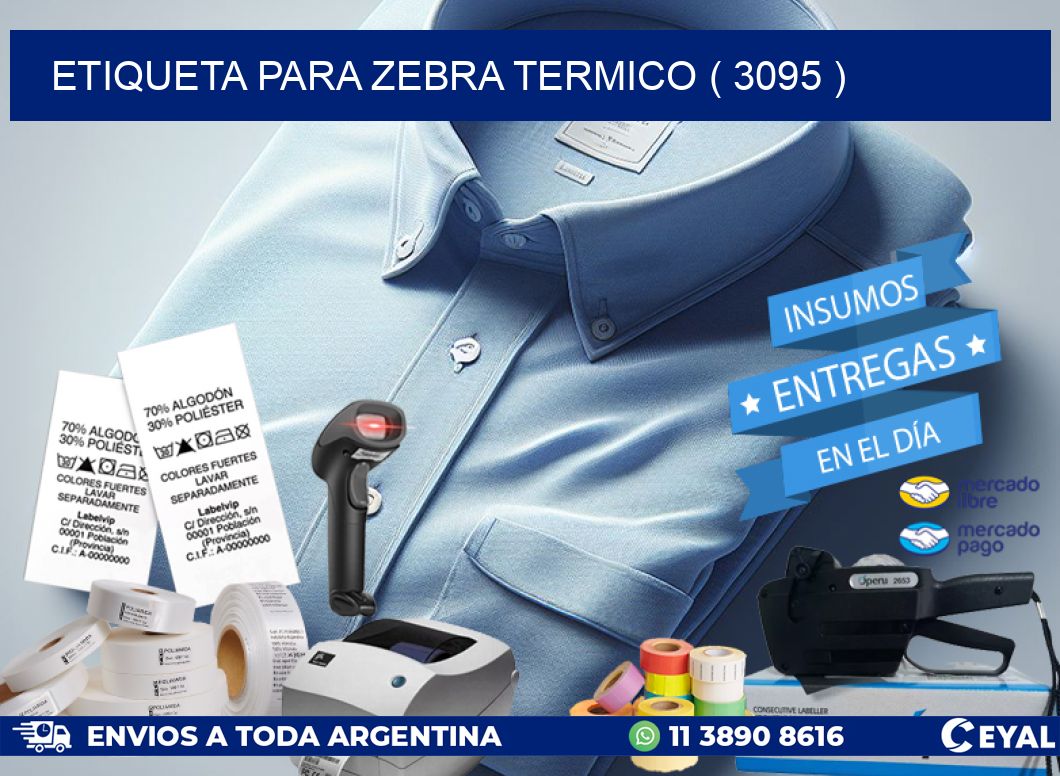 ETIQUETA PARA ZEBRA TERMICO ( 3095 )