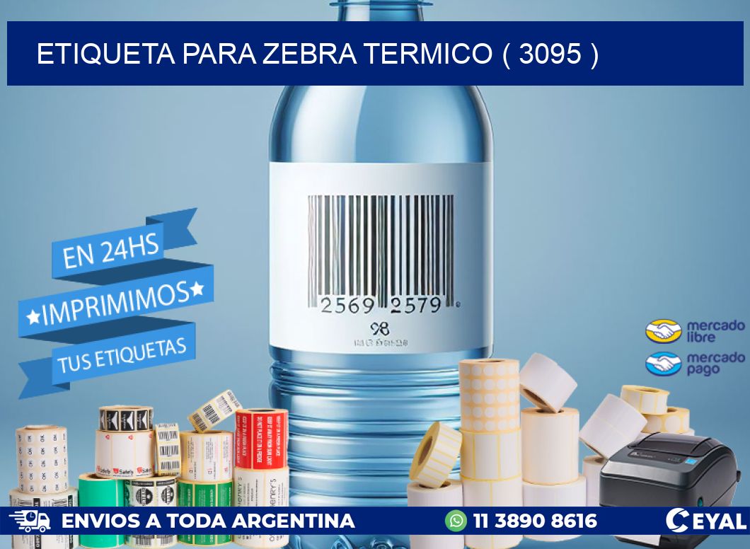 ETIQUETA PARA ZEBRA TERMICO ( 3095 )