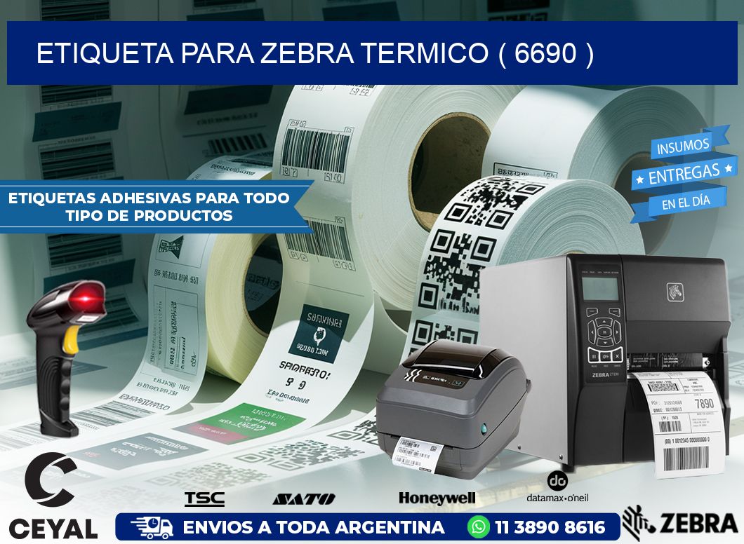 ETIQUETA PARA ZEBRA TERMICO ( 6690 )