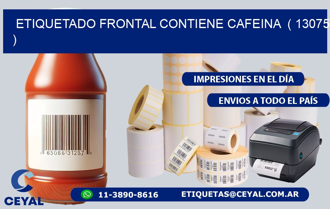 ETIQUETADO FRONTAL CONTIENE CAFEINA  ( 13075 )