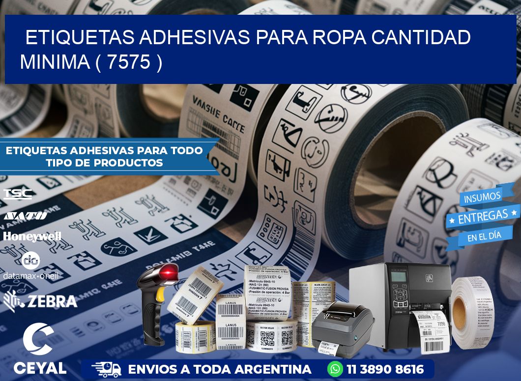 ETIQUETAS ADHESIVAS PARA ROPA CANTIDAD MINIMA ( 7575 )