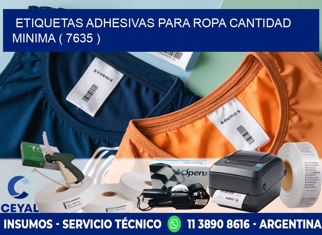 ETIQUETAS ADHESIVAS PARA ROPA CANTIDAD MINIMA ( 7635 )